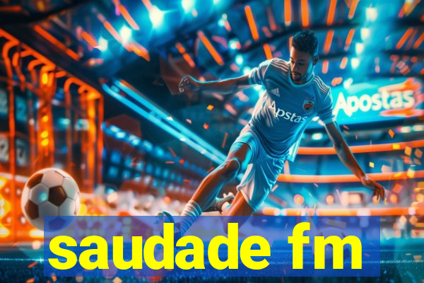 saudade fm